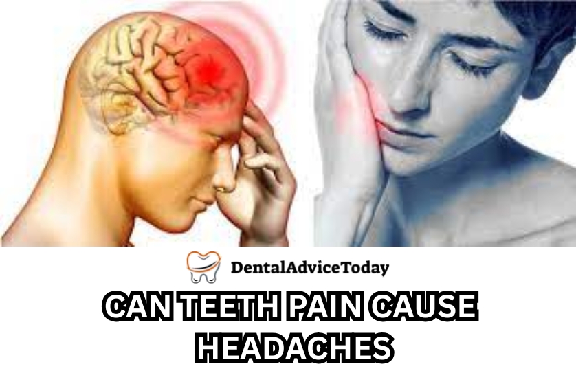 Can Teeth Pain Cause Headaches?